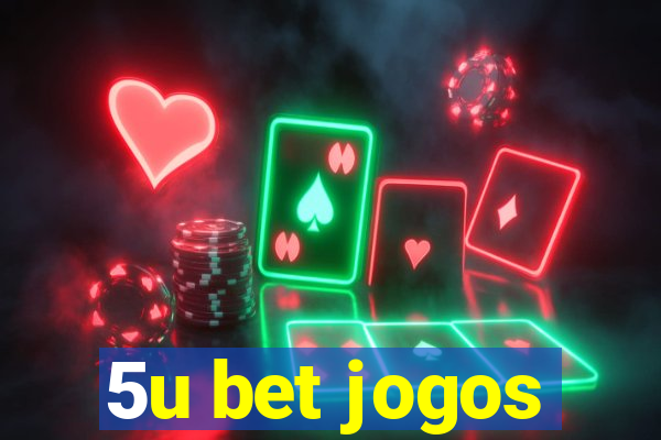 5u bet jogos